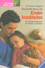 Das gro&szlig;e Buch der Kinder-Krankheiten