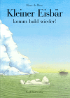 Kleiner Eisb&auml;r, komm bald wieder